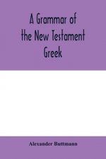 grammar of the New Testament Greek