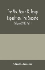 Mrs. Morris K. Jesup Expedition. The Arapaho