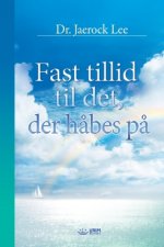 Fast tillid til det, der h?bes p?(Danish)