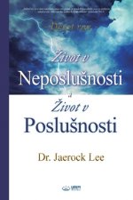 ?ivot v Neposlu?nosti a ?ivot v Poslu?nosti(Czech)