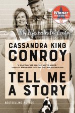 Tell Me a Story: My Life with Pat Conroy
