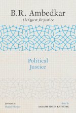 B R Ambedkar: The Quest for Justice