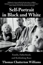 Self-Portrait in Black and White - Family, Fatherhood, and Rethinking Race