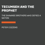 Tecumseh and the Prophet