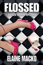 Flossed: an Alex Harris Mystery