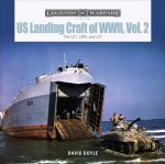 US Landing Craft of World War II, Vol. 2: The LCT, LSM, LCS(L)(3) and LST