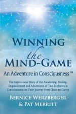 Winning the Mind-Game(TM): An Adventure in Consciousness