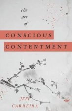 The Art of Conscious Contentment