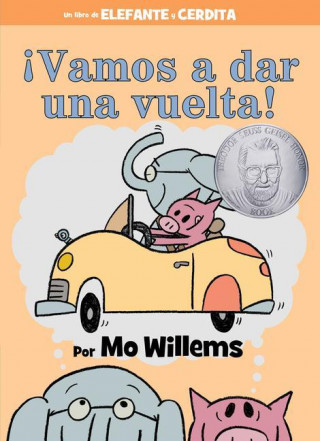 !Vamos a dar una vuelta! (An Elephant and Piggie Book, Spanish Edition) (Mo Willems)(Twarda)