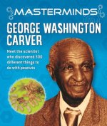 Masterminds: George Washington Carver