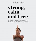 Strong, Calm and Free