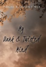 My Dark & Twisted Mind