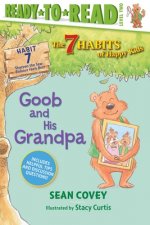 Goob and His Grandpa: Habit 7 (Ready-To-Read Level 2)Volume 7