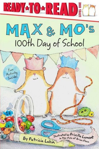Max & Mo's 100th Day of School!: Ready-To-Read Level 1