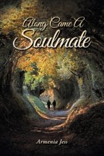 Along Came a Soulmate