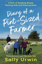 Diary of a Pint-Sized Farmer: A Year of Keeping Sheep, Raising Kids, and Staying Sane