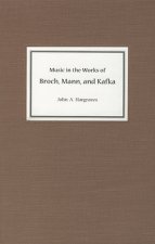 Music in the Works of Broch, Mann, and Kafka