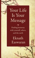 Your Life Is Your Message