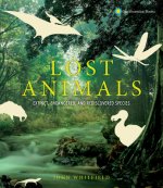 Lost Animals: Extinct, Endangered, and Rediscovered Species