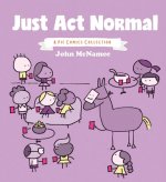 Just Act Normal: A Pie Comics Collection SC