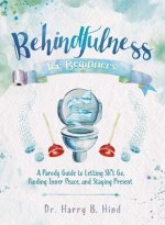 Behindfulness For Beginners