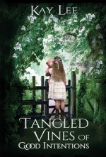 Tangled Vines of Good Intentions