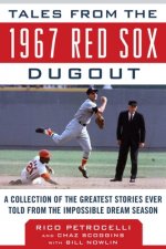 Tales from the 1967 Red Sox Dugout