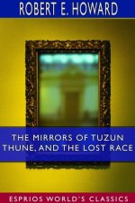 Mirrors of Tuzun Thune, and The Lost Race (Esprios Classics)