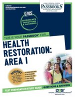 Health Restoration: Area I (RCE-51): Passbooks Study Guide