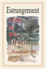 Estrangement: A Word that Spells PAIN