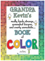 Grandpa Kevin's...Book of COLOR