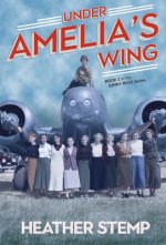 Under Amelia's Wing: Book 2 of the Ginny Ross Series