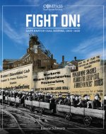 Fight On!: Cape Breton Coal Miners,1900-1925