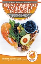 Regime Alimentaire A Faible Teneur En Glucides Pour Debutants
