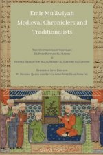 Emir Muawiyah and Medieval Chroniclers and Traditionalists