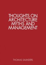 Thoughts on Architecture, Myths, and Management