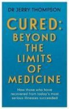 Curing the Incurable: Beyond the Limits of Medicine