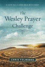 Wesley Prayer Challenge Participant Book, The