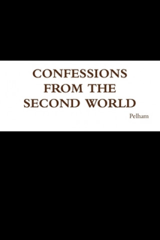 Confessions from the Second World
