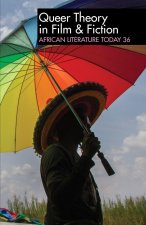 ALT 36: Queer Theory in Film & Fiction - African Literature Today