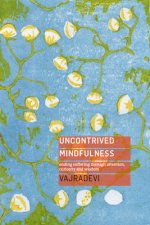 Uncontrived Mindfulness
