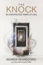 The Knock: An Unexpected Wake Up Call