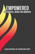 Empowered for Witness, Works and Wonders