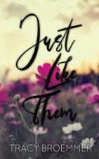 Just Like Them