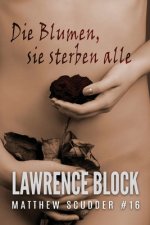Blumen, sie sterben alle