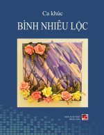 Ca Khuc Binh Nhieu Lộc (soft cover)