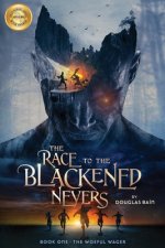 The Race to the Blackened Nevers: Book 1, The Woeful Wager