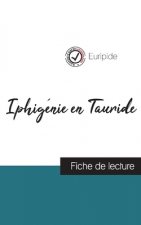 Iphigenie en Tauride de Euripide (fiche de lecture et analyse complete de l'oeuvre)