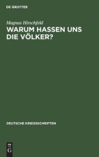 Warum Hassen Uns Die Voelker?