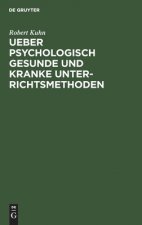 Ueber Psychologisch Gesunde Und Kranke Unterrichtsmethoden